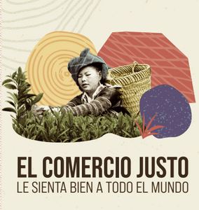 Comercio Justo le sienta bien a todo el Mundo