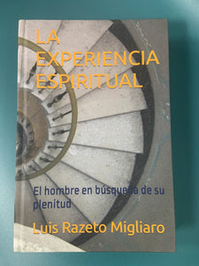 La experiencia espiritual: El hombre en busqueda de su plenitud