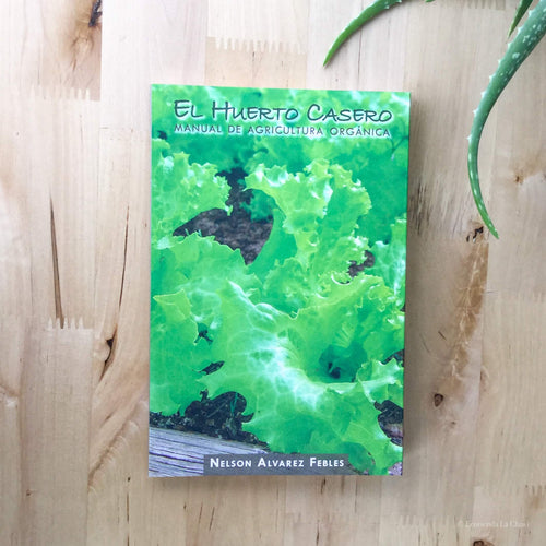 El Huerto Casero, manual de agricultura orgánica - Ecotienda La Chiwi